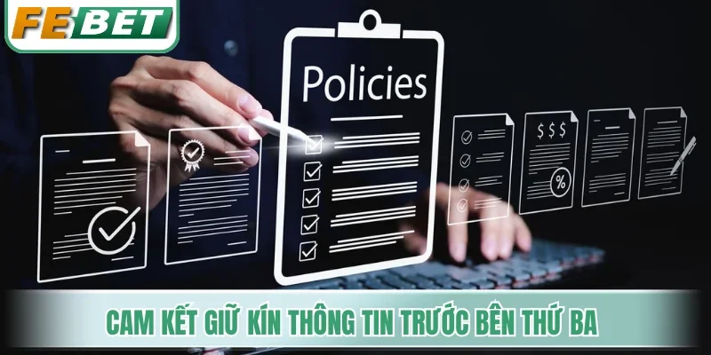 Quyền Riêng Tư - Quy Trình Bảo Mật Thông Tin Hội Viên 4 Cam kết giữ kín thông tin trước bên thứ ba