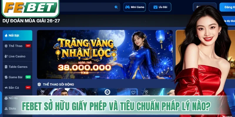 Febet sở hữu giấy phép và tiêu chuẩn pháp lý nào?