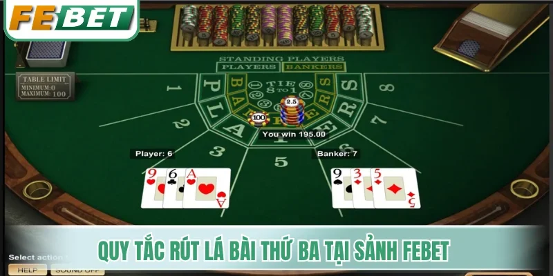 Baccarat Trực Tuyến - Bí Quyết Bắt Nhịp Cầu Ăn Thưởng Lớn 3 Quy tắc rút lá bài thứ ba tại sảnh Febet